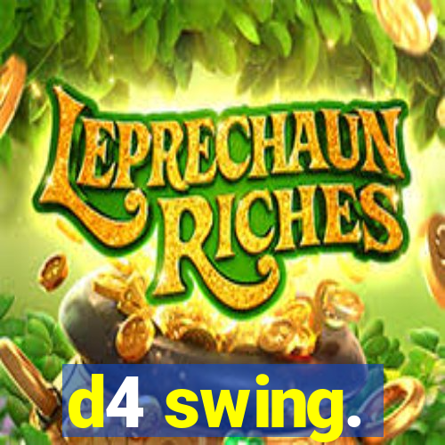 d4 swing.